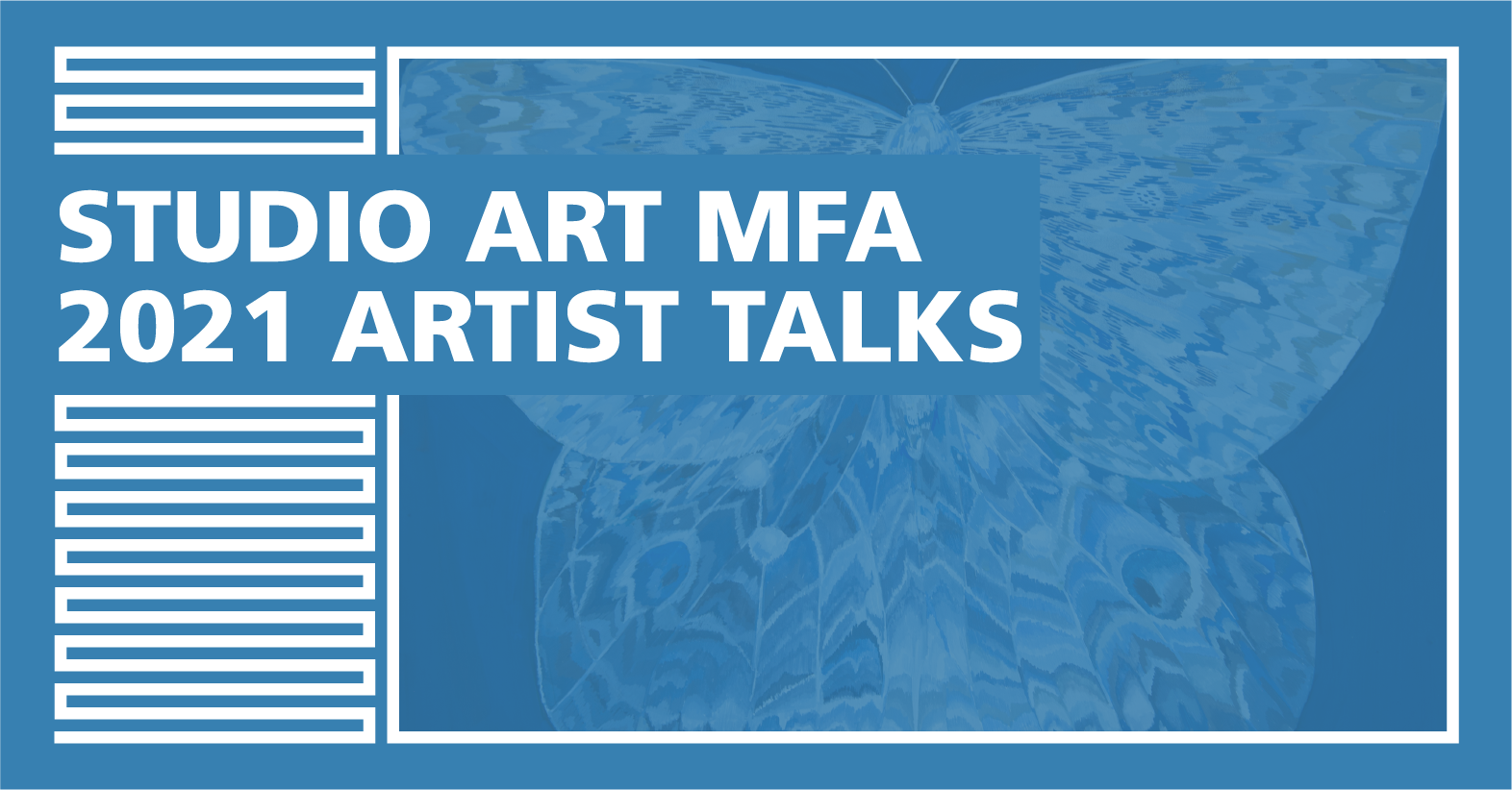 Studio Art MFA 2021 Artist Talks
