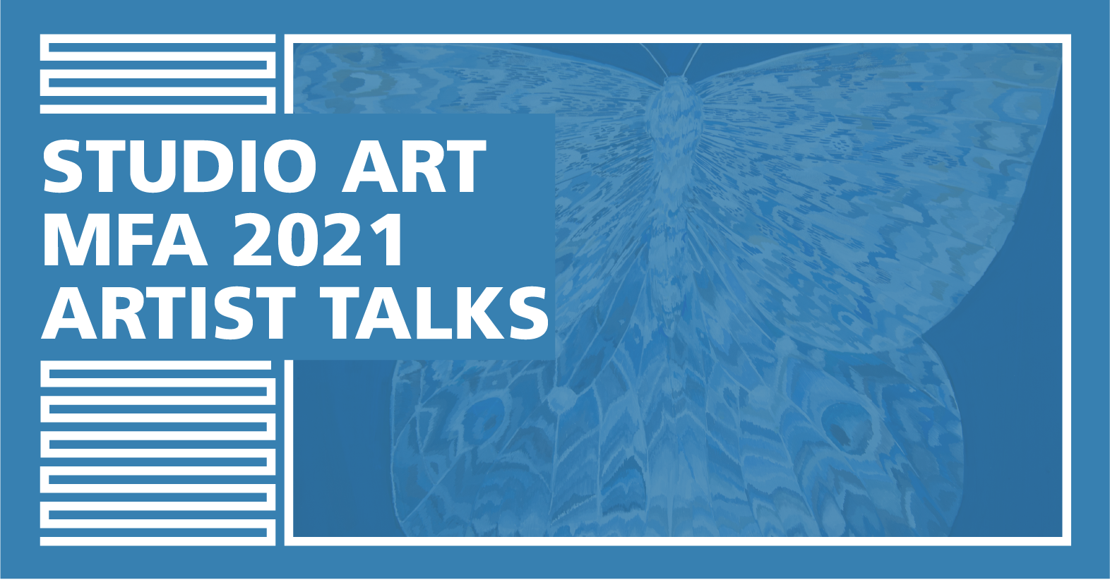 Studio Art MFA 2021 Artist Talks
