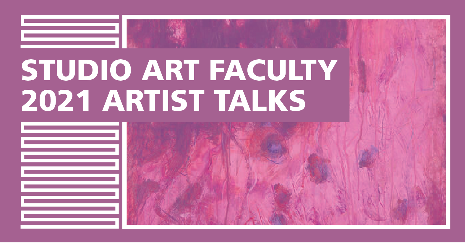 Studio Art Faculty 2021 Artist Talks
