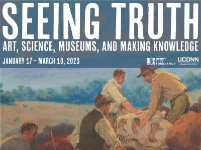 Promotional Image for "Seeing Truth: Art, Science, Museums, and Making Knowledge" Exhibition
