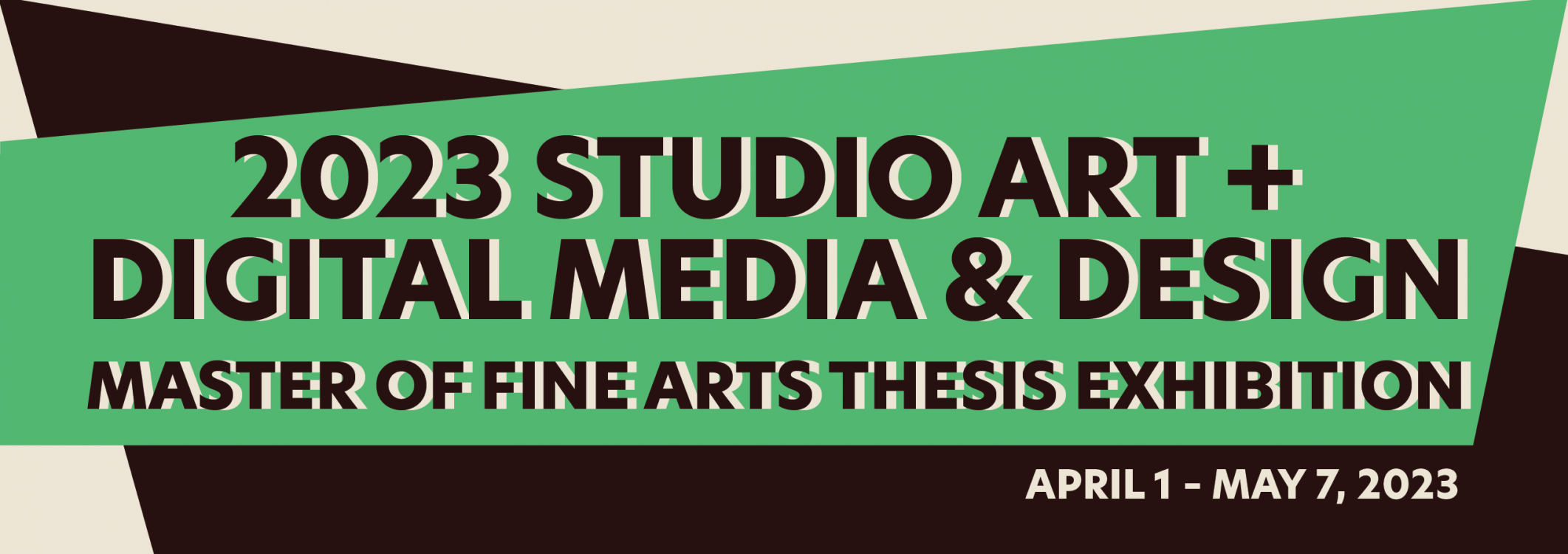 banner image for the 2023 studio art and digital media and design MFA Thesis exhibition